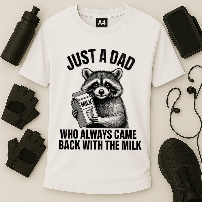 Funny Raccoon Just A Dad Who Always Came Back With The Milk Performance Shirt