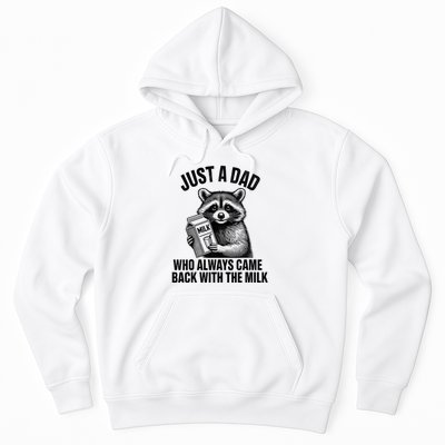 Funny Raccoon Just A Dad Who Always Came Back With The Milk Hoodie