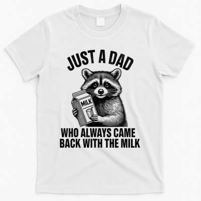 Funny Raccoon Just A Dad Who Always Came Back With The Milk T-Shirt