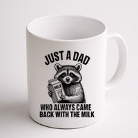 Funny Raccoon Just A Dad Who Always Came Back With The Milk Mug