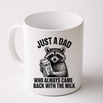 Funny Raccoon Just A Dad Who Always Came Back With The Milk Mug