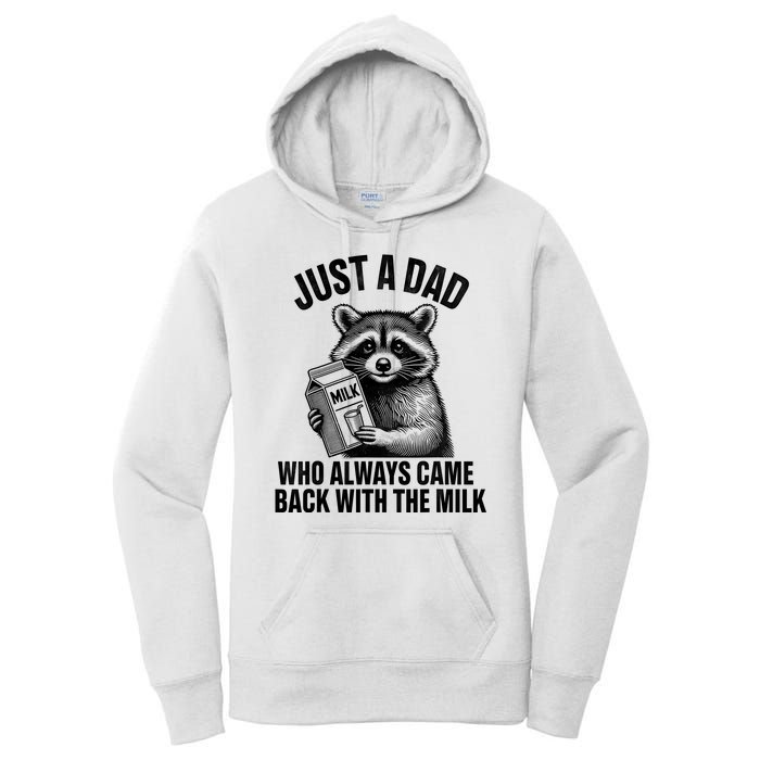 Funny Raccoon Just A Dad Who Always Came Back With The Milk Women's Pullover Hoodie