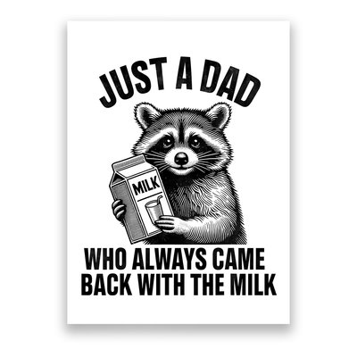 Funny Raccoon Just A Dad Who Always Came Back With The Milk Poster
