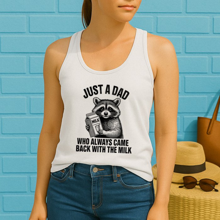 Funny Raccoon Just A Dad Who Always Came Back With The Milk Womens Tank Top
