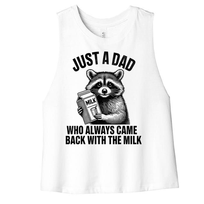 Funny Raccoon Just A Dad Who Always Came Back With The Milk Women's Racerback Cropped Tank