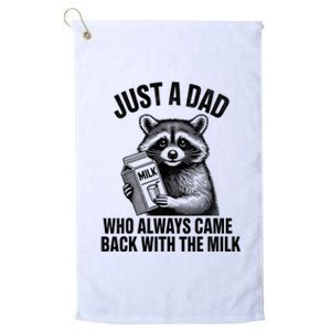 Funny Raccoon Just A Dad Who Always Came Back With The Milk Platinum Collection Golf Towel