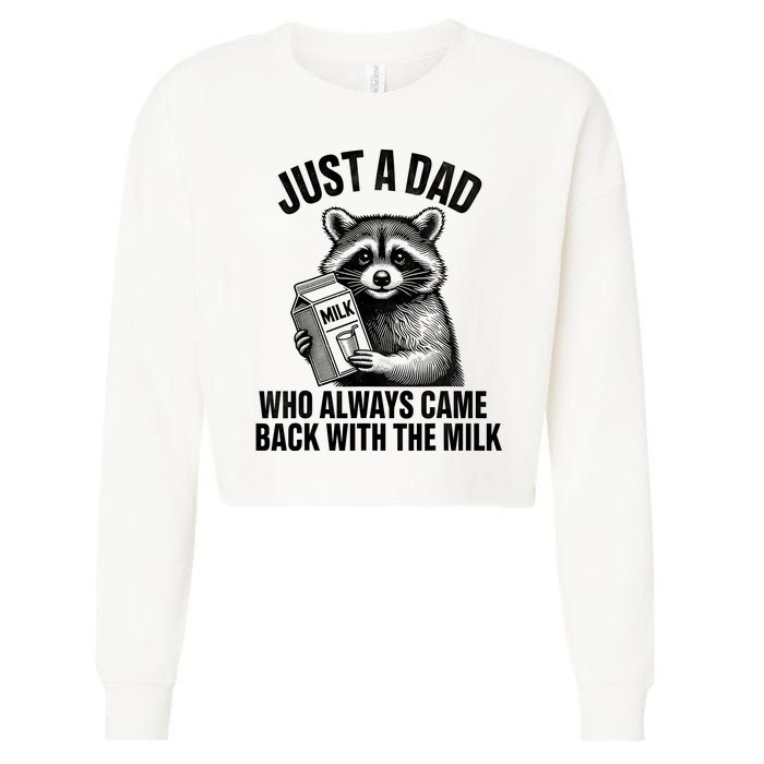 Funny Raccoon Just A Dad Who Always Came Back With The Milk Cropped Pullover Crew