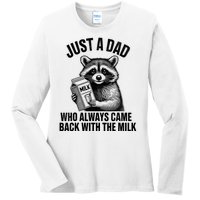 Funny Raccoon Just A Dad Who Always Came Back With The Milk Ladies Long Sleeve Shirt