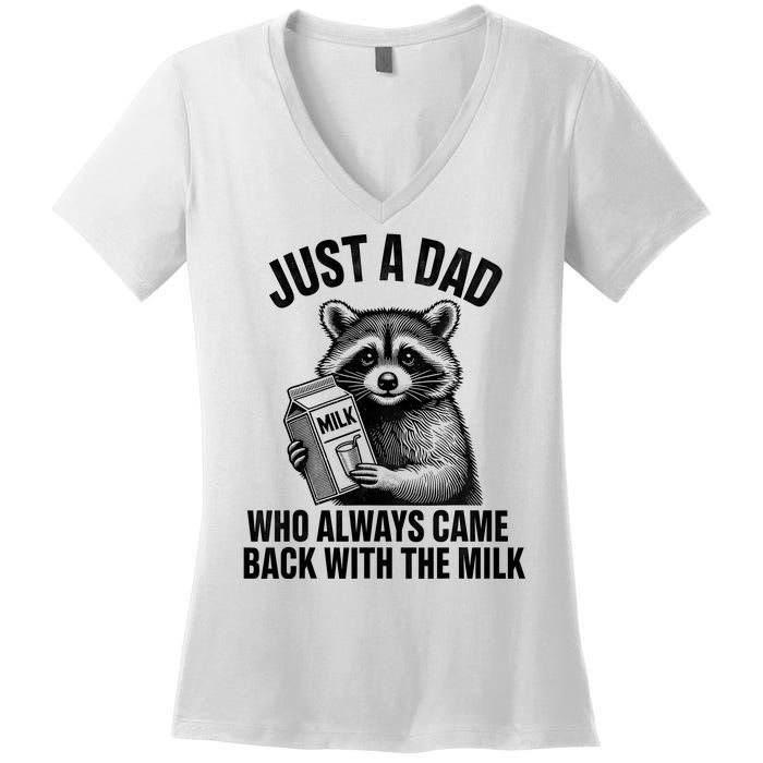 Funny Raccoon Just A Dad Who Always Came Back With The Milk Women's V-Neck T-Shirt