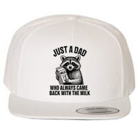 Funny Raccoon Just A Dad Who Always Came Back With The Milk Wool Snapback Cap