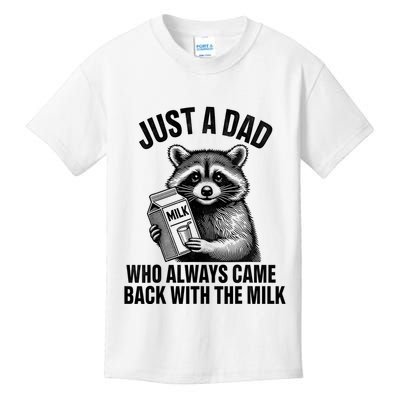 Funny Raccoon Just A Dad Who Always Came Back With The Milk Kids T-Shirt