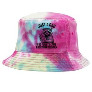 Funny Raccoon Just A Dad Who Always Came Back With The Milk Tie-Dyed Bucket Hat