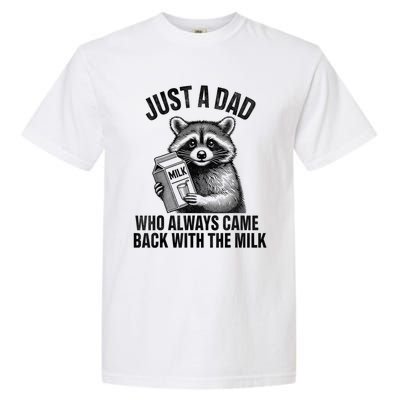 Funny Raccoon Just A Dad Who Always Came Back With The Milk Garment-Dyed Heavyweight T-Shirt