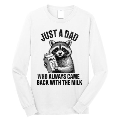 Funny Raccoon Just A Dad Who Always Came Back With The Milk Long Sleeve Shirt