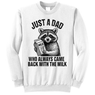 Funny Raccoon Just A Dad Who Always Came Back With The Milk Sweatshirt