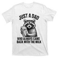 Funny Raccoon Just A Dad Who Always Came Back With The Milk T-Shirt