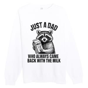 Funny Raccoon Just A Dad Who Always Came Back With The Milk Premium Crewneck Sweatshirt