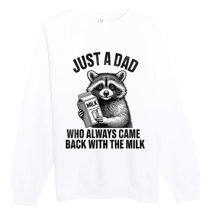 Funny Raccoon Just A Dad Who Always Came Back With The Milk Premium Crewneck Sweatshirt