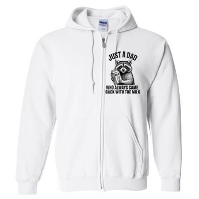 Funny Raccoon Just A Dad Who Always Came Back With The Milk Full Zip Hoodie