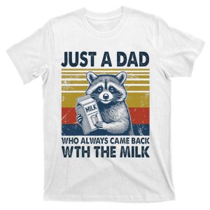 Funny Raccoon Just A Dad Who Came Back With Milk T-Shirt