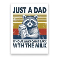 Funny Raccoon Just A Dad Who Came Back With Milk Poster