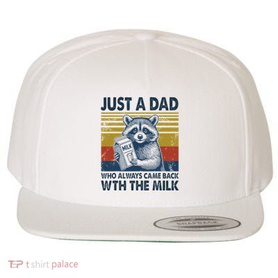 Funny Raccoon Just A Dad Who Came Back With Milk Wool Snapback Cap