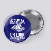 Funny Reading Just One More Chapter Book Lover Design Meaningful Gift Button