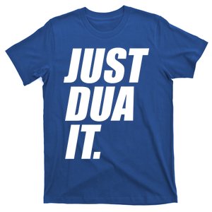 Funny Ramadan Just Dua It Cute Gift T-Shirt