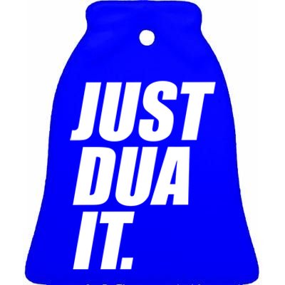 Funny Ramadan Just Dua It Cute Gift Ceramic Bell Ornament