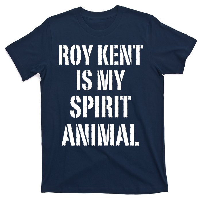 Funny Roy Kent Is My Spirit Animal T-Shirt