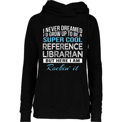 Funny Reference Librarian Gift Womens Funnel Neck Pullover Hood