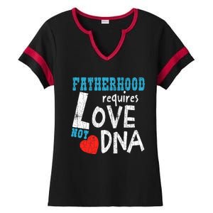 Fatherhood Requires Love Not Dna Fun Adopt Adoption Graphic Great Gift Ladies Halftime Notch Neck Tee