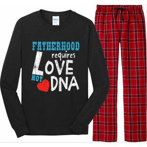 Fatherhood Requires Love Not Dna Fun Adopt Adoption Graphic Great Gift Long Sleeve Pajama Set