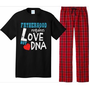 Fatherhood Requires Love Not Dna Fun Adopt Adoption Graphic Great Gift Pajama Set