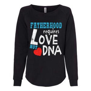 Fatherhood Requires Love Not Dna Fun Adopt Adoption Graphic Great Gift Womens California Wash Sweatshirt