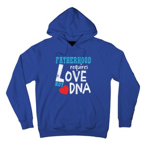 Fatherhood Requires Love Not Dna Fun Adopt Adoption Graphic Great Gift Hoodie