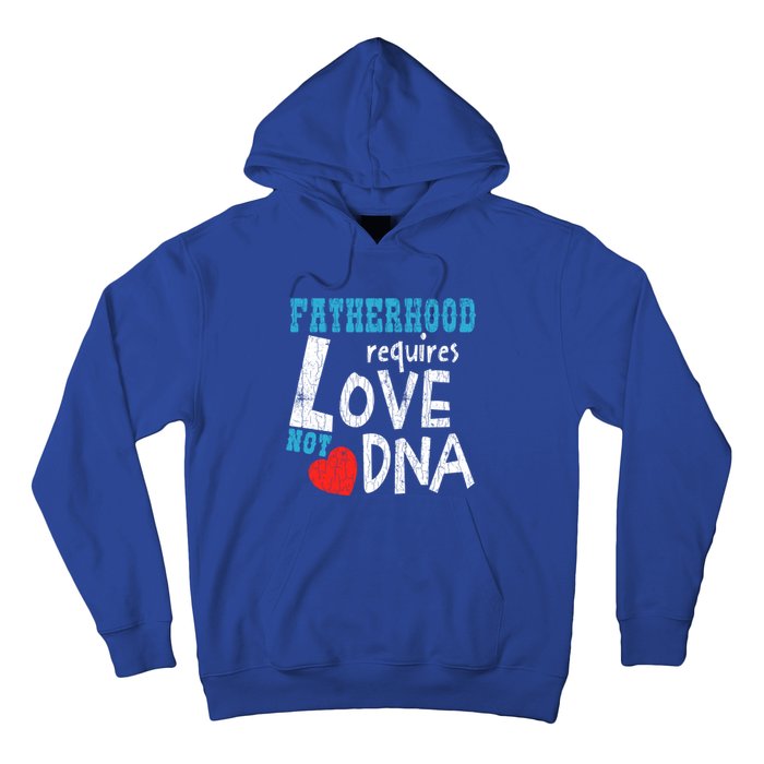 Fatherhood Requires Love Not Dna Fun Adopt Adoption Graphic Great Gift Hoodie