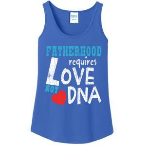 Fatherhood Requires Love Not Dna Fun Adopt Adoption Graphic Great Gift Ladies Essential Tank