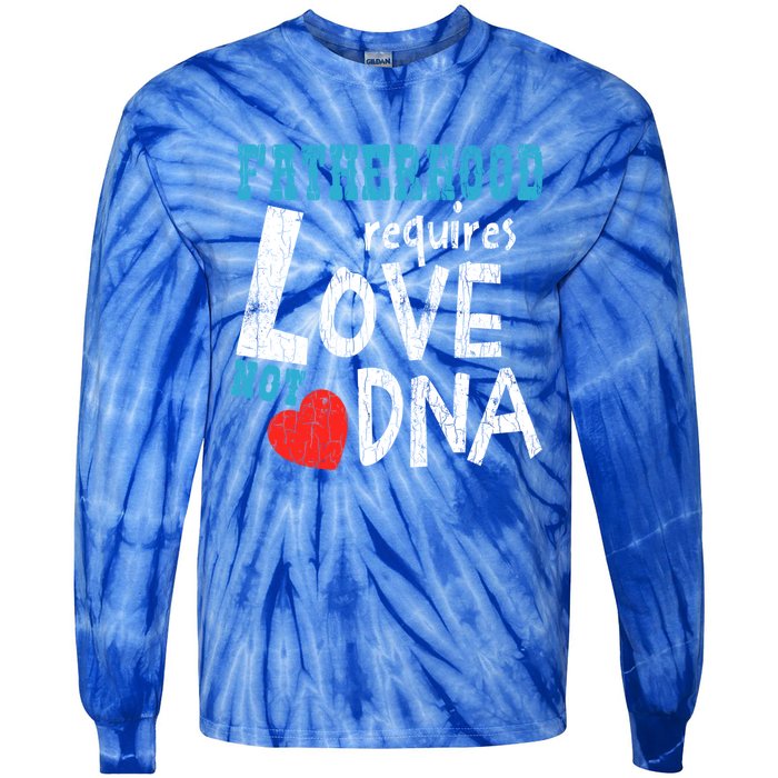 Fatherhood Requires Love Not Dna Fun Adopt Adoption Graphic Great Gift Tie-Dye Long Sleeve Shirt