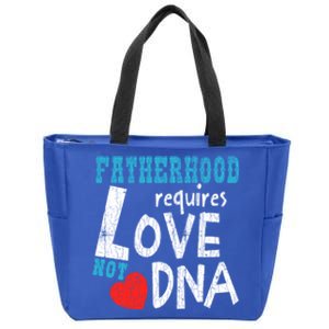 Fatherhood Requires Love Not Dna Fun Adopt Adoption Graphic Great Gift Zip Tote Bag