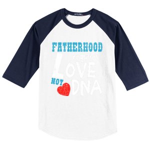 Fatherhood Requires Love Not Dna Fun Adopt Adoption Graphic Great Gift Baseball Sleeve Shirt