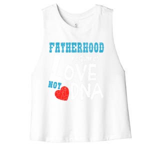 Fatherhood Requires Love Not Dna Fun Adopt Adoption Graphic Great Gift Women's Racerback Cropped Tank