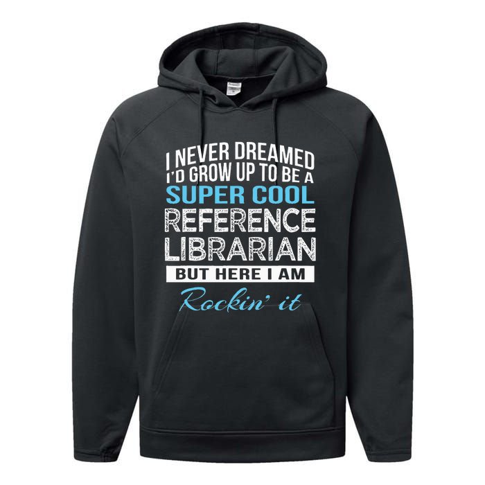 Funny Reference Librarian Gift Performance Fleece Hoodie