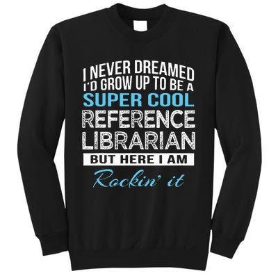 Funny Reference Librarian Gift Sweatshirt