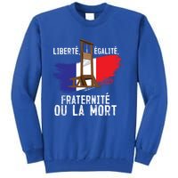 French Revolution Liberty Equality Fraternity Bastille Day Cute Gift Tall Sweatshirt