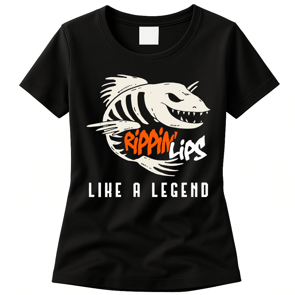 Fishing Rippin Lips Like A Legend Fish Bones Womens T-Shirt