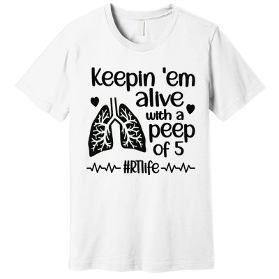 Funny RT Life Respiratory Therapist Respiratory Therapy Premium T-Shirt