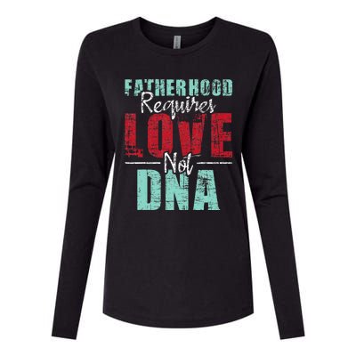 Fatherhood Requires Love Not DNA - Stepdad Stepfather Family Womens Cotton Relaxed Long Sleeve T-Shirt