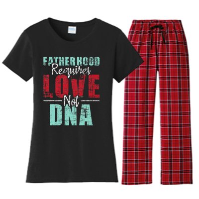 Fatherhood Requires Love Not DNA - Stepdad Stepfather Family Women's Flannel Pajama Set