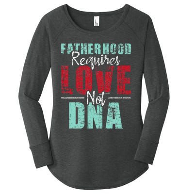 Fatherhood Requires Love Not DNA - Stepdad Stepfather Family Women's Perfect Tri Tunic Long Sleeve Shirt